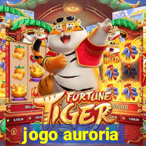 jogo auroria